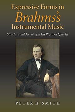 portada Expressive Forms in Brahm's Instrumental Music: Structure and Expression in his Werther Quartet (en Inglés)