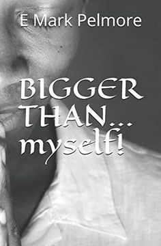 portada Bigger Than. Myself! (in English)