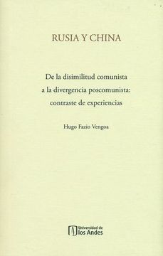 portada Rusia y China. De la disimilitud comunista a la divergencia poscomunista: contraste de experiencias (in Spanish)