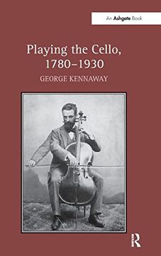 portada Playing the Cello, 1780-1930 (en Inglés)