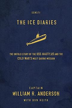 portada Ice Diaries The: The True Story of one of Mankind'S Greatest Adventures 