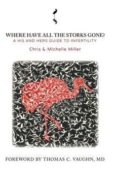 portada Where Have All the Storks Gone?: A His and Hers Guide to Infertility