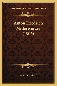 portada Anton Friedrich Mitterwurzer (1906) (in German)