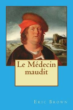 portada Le Médecin maudit (en Francés)