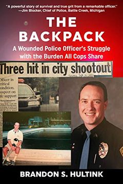 portada The Backpack: A Wounded Police Officer's Struggle With the Burden all Cops Share (in English)