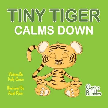 portada Tiny Tiger Calms Down: Genius Bubbles Book 1
