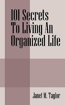 portada 101 secrets to living an organized life (en Inglés)