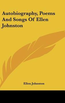portada autobiography, poems and songs of ellen johnston (en Inglés)