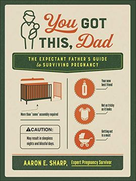 portada You got This, Dad: The Expectant Father's Guide to Surviving Pregnancy (en Inglés)