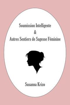 portada Soumission Intelligente & Autres Sentiers de Sagesse Feminine (en Francés)