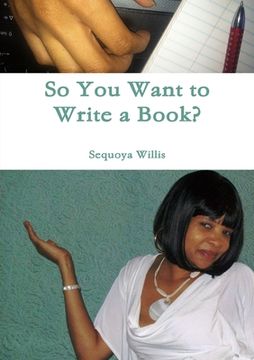 portada So You Want to Write a Book? (en Inglés)