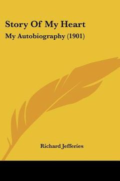 portada story of my heart: my autobiography (1901) (en Inglés)