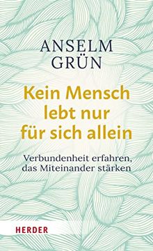 portada Kein Mensch Lebt nur für Sich Allein: Verbundenheit Erfahren, das Miteinander Stärken (in German)