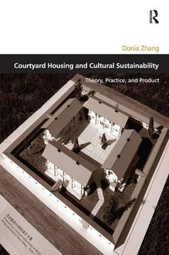 portada Courtyard Housing and Cultural Sustainability: Theory, Practice, and Product (Design and the Built Environment)