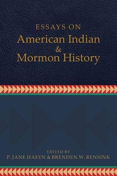 portada Essays on American Indian and Mormon History (in English)