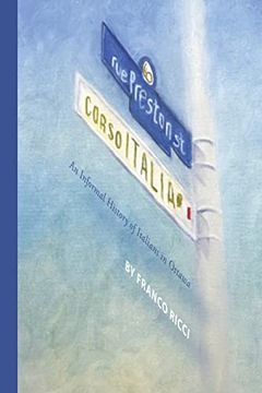 portada Preston Street • Corso Italia: An Informal History of Italians in Ottawa (154) (Via Folios) (en Inglés)