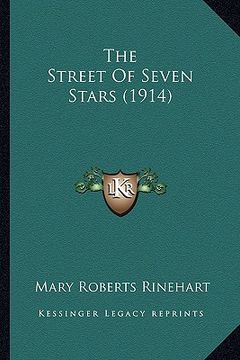 portada the street of seven stars (1914) the street of seven stars (1914) (en Inglés)