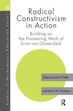 portada Radical Constructivism in Action: Building on the Pioneering Work of Ernst Von Glasersfeld (in English)