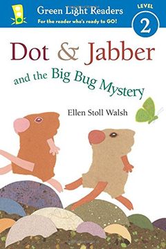 Dot & Jabber and the Big Bug Mystery (Green Light Readers Level 2)