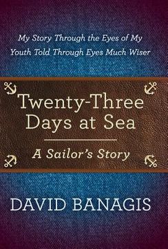 portada Twenty-Three Days at Sea: A Sailor's Story (en Inglés)