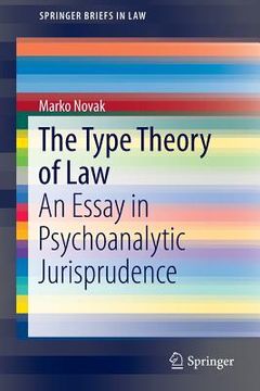 portada The Type Theory of Law: An Essay in Psychoanalytic Jurisprudence (in English)