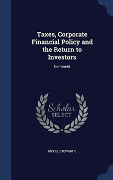 portada Taxes, Corporate Financial Policy and the Return to Investors: Comment