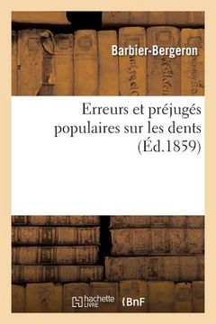 portada Erreurs Et Préjugés Populaires Sur Les Dents (in French)
