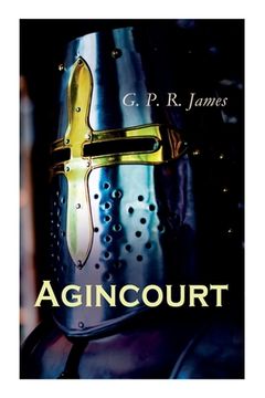 portada Agincourt: Historical Novel - The Battle of Agincourt (en Inglés)