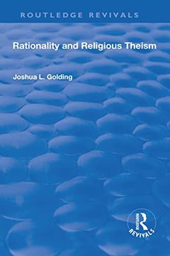 portada Rationality and Religious Theism (en Inglés)