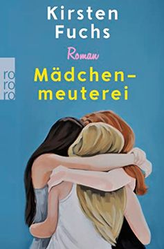 portada Mädchenmeuterei: Von der Gewinnerin des Deutschen Jugendliteraturpreises (en Alemán)