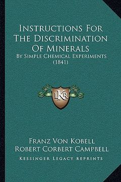 portada instructions for the discrimination of minerals: by simple chemical experiments (1841) (en Inglés)