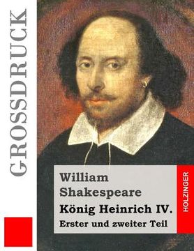portada König Heinrich IV. (Großdruck): Erster und zweiter Teil (en Alemán)