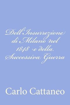 portada Dell'Insurrezione di Milano nel 1848  e della Successiva Guerra (Italian Edition)