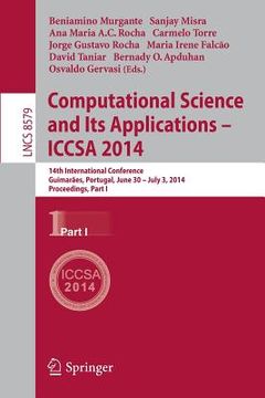 portada Computational Science and Its Applications - Iccsa 2014: 14th International Conference, Guimarães, Portugal, June 30 - July 3, 204, Proceedings, Part (en Inglés)