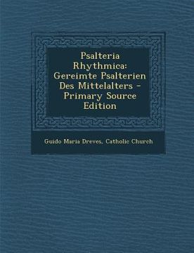 portada Psalteria Rhythmica: Gereimte Psalterien Des Mittelalters (en Latin)