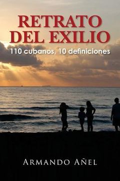 portada RETRATO DEL EXILIO 110 cubanos, 10 definiciones