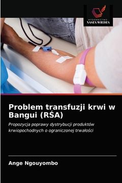 portada Problem transfuzji krwi w Bangui (RŚA) (en Polaco)
