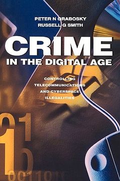 portada crime in the digital age: controlling telecommunications and cyberspace illegalities