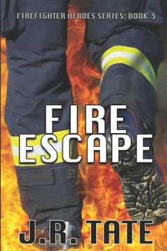 portada Fire Escape - Firefighter Heroes Trilogy (Book Three) (en Inglés)