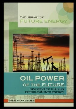portada Oil Power of the Future: New Ways of Turning Petroleum Into Energy (in English)