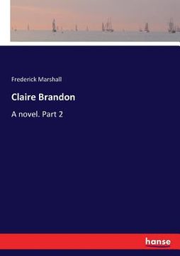 portada Claire Brandon: A novel. Part 2 (en Inglés)