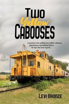 portada Two Yellow Cabooses: Sometimes Home in Alabama is Not so Sweet 