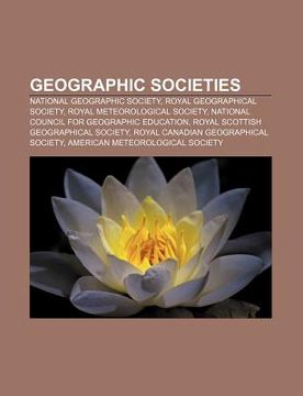 portada geographic societies: national geographic society, royal geographical society, royal meteorological society