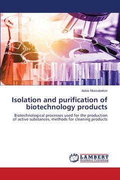 portada Isolation and purification of biotechnology products (en Inglés)