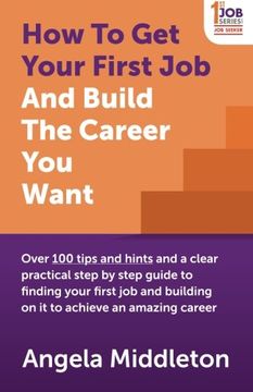 portada How To Get Your First Job And Build The Career You Want