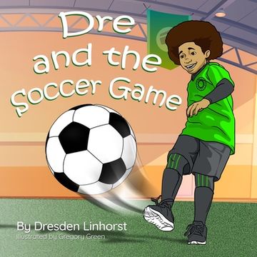 portada Dre and the Soccer Game (en Inglés)