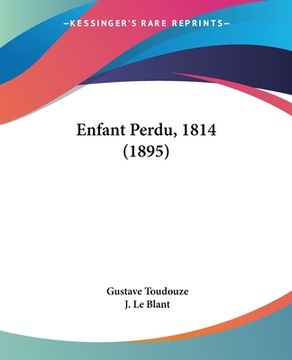 portada Enfant Perdu, 1814 (1895) (en Francés)