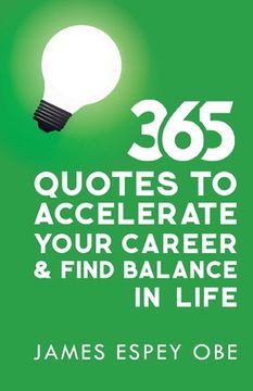 portada 365 Quotes to Accelerate your Career and Find Balance in Life (en Inglés)