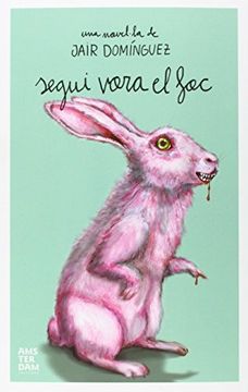 portada Segui vora el foc (Novel-La (amsterdam)) (Catalan Edition) (in Catalá)