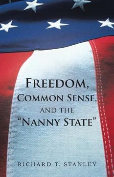 portada freedom, common sense, and the "nanny state" (en Inglés)